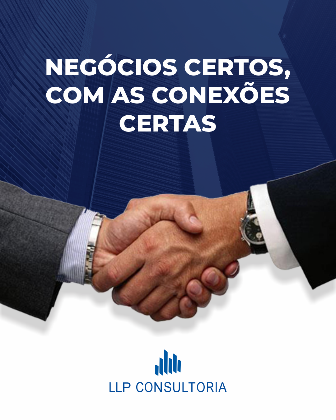 Negócios certos, com as conexões certas.